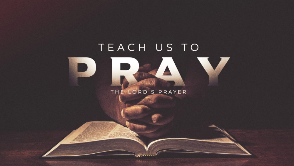 Message “teach Us To Pray Week 1 Our Father In Heaven” From Jessie