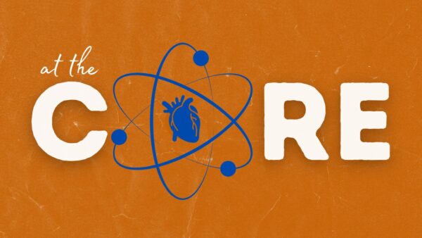 At The Core | Mission First | Week 1 Image